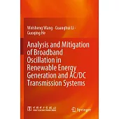 Analysis and Mitigation of Broadband Oscillation in Renewable Energy Generation and AC/DC Transmission Systems