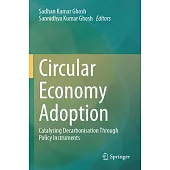 Circular Economy Adoption: Catalysing Decarbonisation Through Policy Instruments