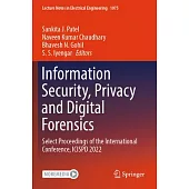 Information Security, Privacy and Digital Forensics: Select Proceedings of the International Conference, Icispd 2022