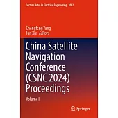 China Satellite Navigation Conference (Csnc 2024) Proceedings: Volume I