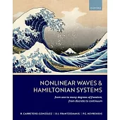 Nonlinear Waves & Hamiltonian Systems: From One to Many Degrees of Freedom, from Discrete to Continuum