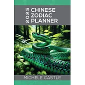 2025 Chinese Zodiac Planner: Daily Insights & Monthly Guidance for the Year of the Wood Snake