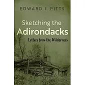 Sketching the Adirondacks: Letters from the Wilderness