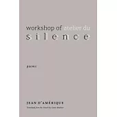 Workshop of Silence: Poems