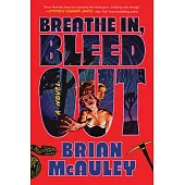 Breathe In, Bleed Out