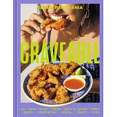 Craveable: All I Want to Eat [A Cookbook]