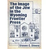The Image of the Jew in the Wyoming Frontier Press