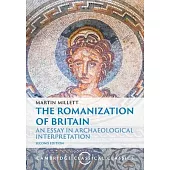 The Romanization of Britain: An Essay in Archaeological Interpretation