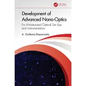 Development of Advanced Nano-Optics: For Miniaturized Optical Set Ups and Instrumentation