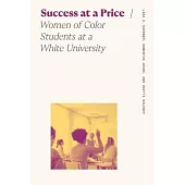 Success at a Price: Women of Color Students at a White University
