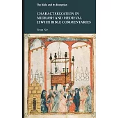 Characterization in Midrash and Medieval Jewish Bible Commentaries