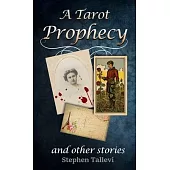 A Tarot Prophecy and Other Stories