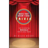 The Essential Musicals Trivia Quiz Book