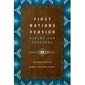 First Nations Version Psalms and Proverbs: An Indigenous Bible Translation