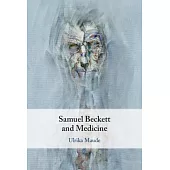 Samuel Beckett and Medicine
