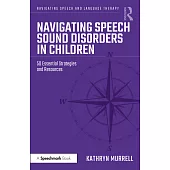 Navigating Speech Sound Disorders in Children: 50 Essential Strategies and Resources