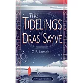 The Tidelings of Dras Sayve: A Novelette