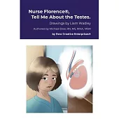 Nurse Florence(R), Tell Me About the Testes.