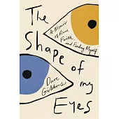 The Shape of My Eyes: A Memoir of Race, Faith, and Finding Myself