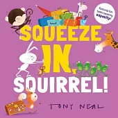 Squeeze In, Squirrel!: Volume 3