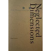 Neglected Dimensions: Sketches for Public Space