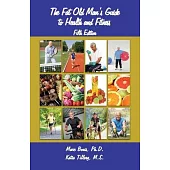 The Fat Old Man’s Guide to Health and Fitness: Fifth Edition