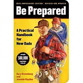 Be Prepared: A Practical Handbook for New Dads