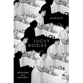 Lucky Bodies: Essays
