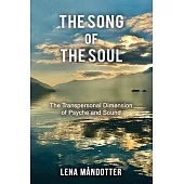 The Song of the Soul: The Transpersonal Dimension of Psyche and Sound