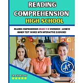 Reading Comprehension High School: Reading Comprehension Grade 9-12 Workbook: Achieve Higher Test Scores with Interactive Exercises