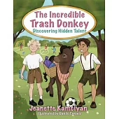 The Incredible Trash Donkey: Discovering Hidden Talent