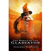 The World of the Gladiator