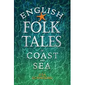 English Folk Tales of Coast and Sea