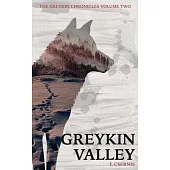 Greykin Valley: Greykin Chronicles Volume Two