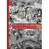 Video Art in China 1985-2020
