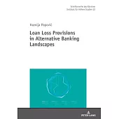 Loan Loss Provisions in Alternative Banking Landscapes