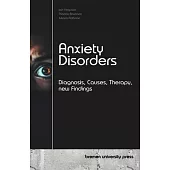 Anxiety Disorders: Diagnosis, Causes, Therapy, new Findings