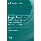 Emerging Strategies in Drug Development and Clinical Care in the Era of Personalized and Precision Medicine