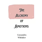 The Alchemy of Emotions