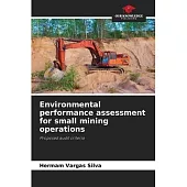 Environmental performance assessment for small mining operations