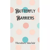 Butterfly Barriers