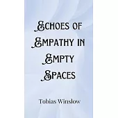 Echoes of Empathy in Empty Spaces