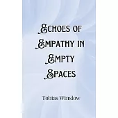 Echoes of Empathy in Empty Spaces