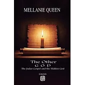 The Other God - The Judas Gospel and the Hidden God