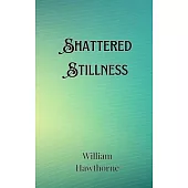 Shattered Stillness