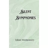 Silent Symphonies