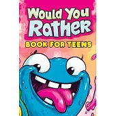 Would You Rather Book for Teens: Fun Questions for Kids - A Party Game with Silly Scenarios and Thought-Provoking, Challenging Choices the Whole Famil