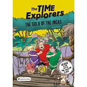 The Gold of the Incas: The Time Explorers 4 Volume 4