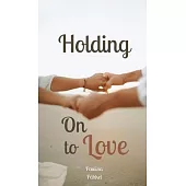 Holding On to Love