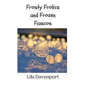 Frosty Frolics and Frozen Fiascos